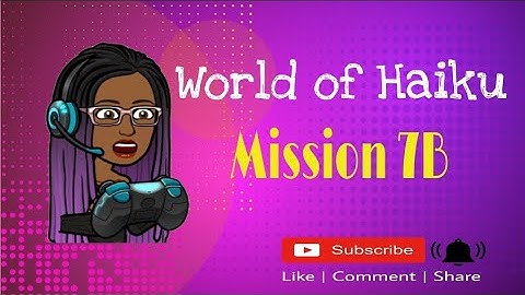Intro into Cyber | In Depth Tutorial play Through World of Haiku |  Mission 7B