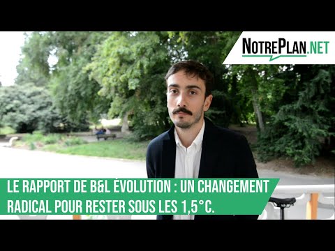 Le rapport de B&L Évolution : un changement radical pour rester sous les 1,5°C