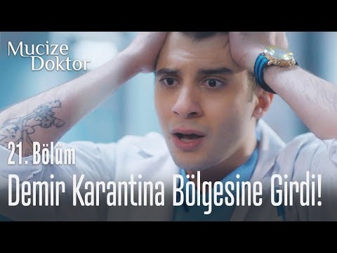 Demir karantina bölgesine girdi! - Mucize Doktor 21. Bölüm