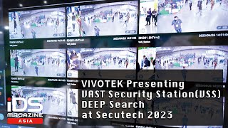 [iDS ASIA][CC Sub]VIVOTEK Presenting VAST Security Station(VSS) DEEP Search at Secutech 2023