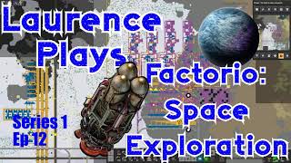 S1-E12 - Circuit-uitous - Laurence Plays Factorio: Space Exploration