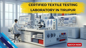 Certified Textile Testing & Quality Control | Best Certified Textile Testing Laboratory in Tirupur