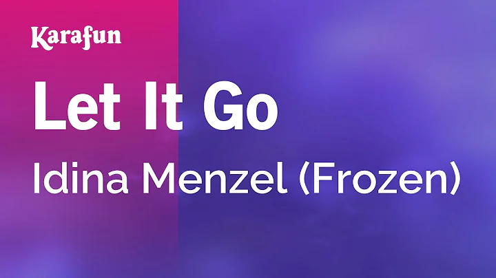 Let It Go - Frozen (2013 film) (Idina Menzel) | Karaoke Version | KaraFun