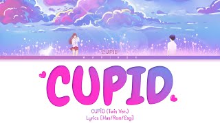 Cupid - Fifty Fifty (sped up ) (twin ver.) Lyrics (Han/Rom/Eng/가사) Color Coded Lyrics | Tiktok song