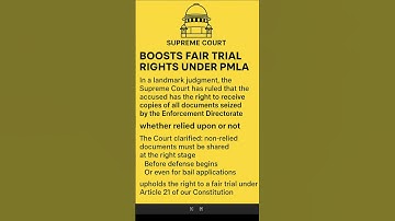 Supreme Court Boosts Fair Trial Rights | Landmark PMLA Judgment Explained