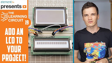 Add An LCD To Your Project! - The Learning Circuit
