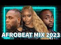 AFROBEAT MIX 2023 "Naija 2023 Afrobeat Mix" Ayra Starr, Rema, Omah Lay, Lojay,