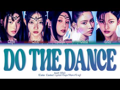ILLIT (일릿) DO THE DANCE [Color Coded Lyrics Esp/Rom/Eng]