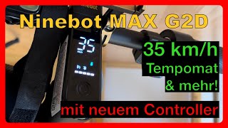 Ninebot MAX G2D Tuning – 35 km/h, Tempomat, etc. durch ControllerTausch