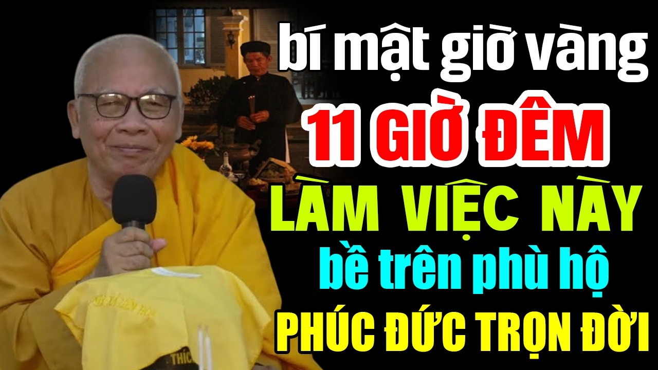 BÍ MẬT GIỜ VÀNG 11 GIỜ ĐÊM LÀM ĐIỀU NÀY BỀ TRÊN PHÙ HỘ PHƯỚC ĐỨC TRỌN ĐỜI RẤT LINH THIÊNG ÍT AI BIẾT