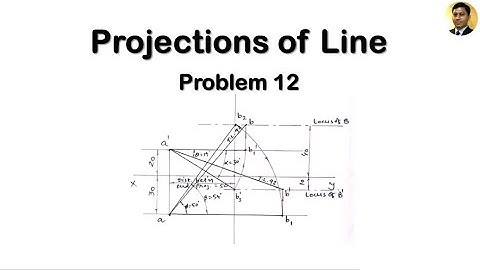 Projections of Line | Problem 12 | Engineering Drawing