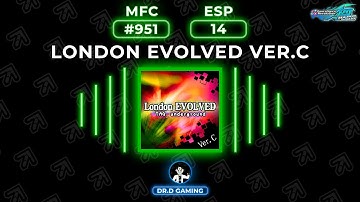 London EVOLVED ver.C ESP MFC #951 DDR A20+ 2022