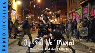 Download Lagu 🤘 Metal Tango | Piazzolla Tango | Dark Metal | Gothic Rock | In God We Trusted (Full Album) MP3