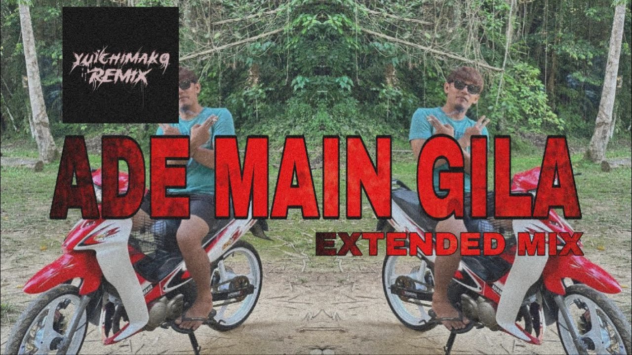 Yuichimako - Ade Main Gila (Extended Mix)