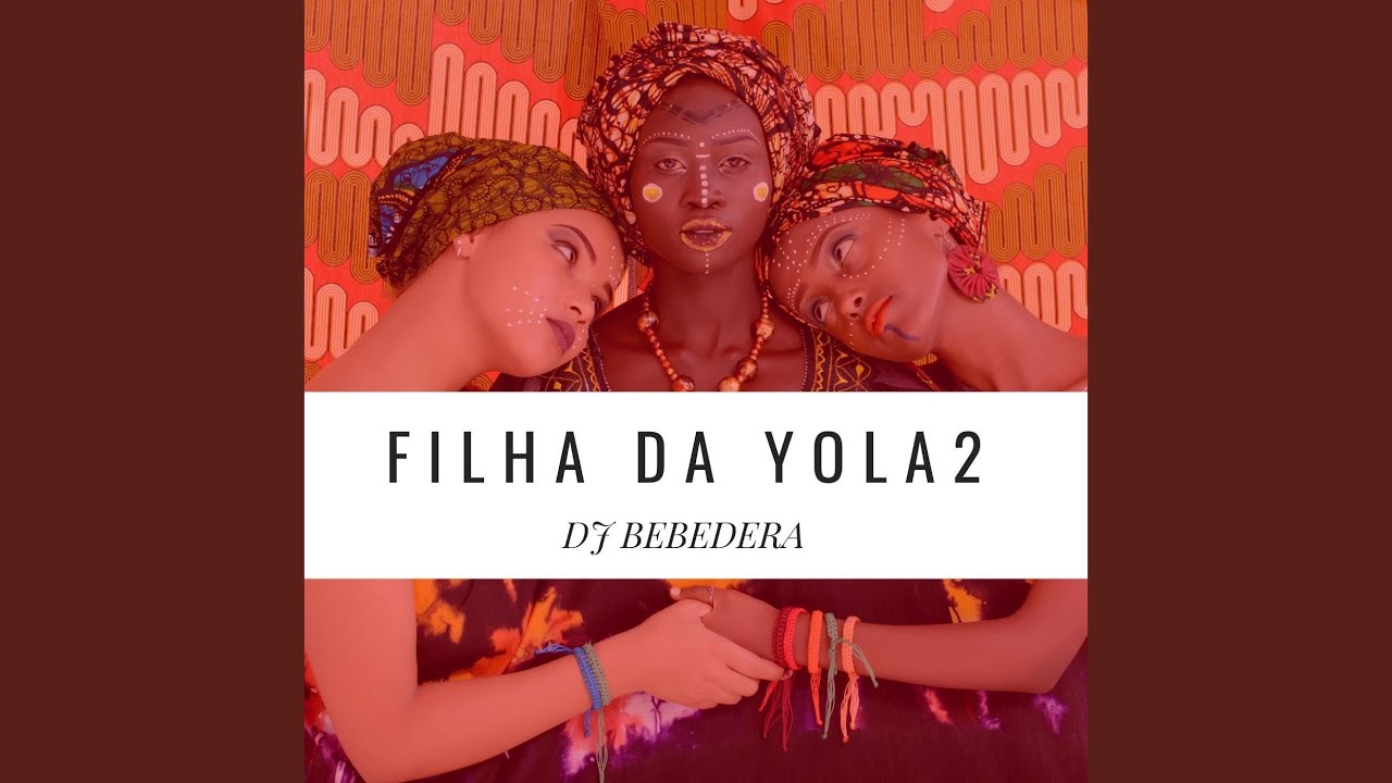 Filha da Yola 2