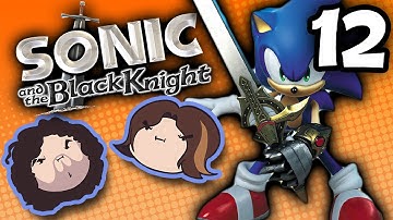 Sonic and the Black Knight: Full Frontal - PART 12 - Game Grumps