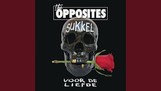 Video thumbnail of "The Opposites - Sukkel Voor De Liefde"