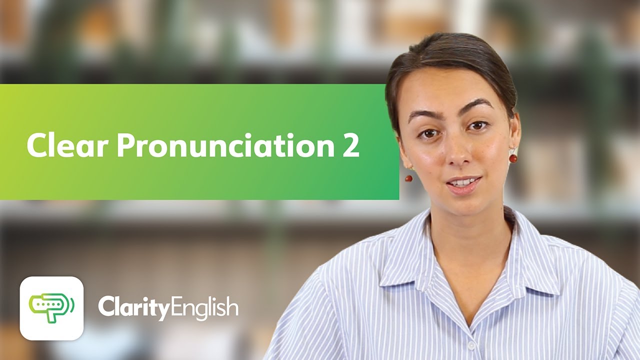 Clear Pronunciation 2: Sounds in speech