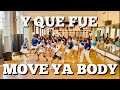 Y que fue feat move ya body  zumba  dance fitness workout