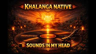 Sounds In My Head – Khalanga Native | Afro House Tribal Vibes