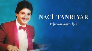 Naci Tanrıyar - Bilemiyorum