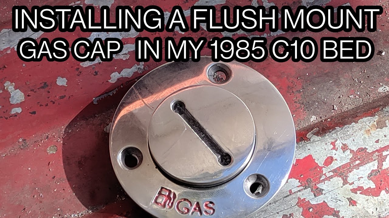 INSTALLING A FLUSH MOUNT GAS CAP IN MY 1985 C10 TRUCK BED YouTube