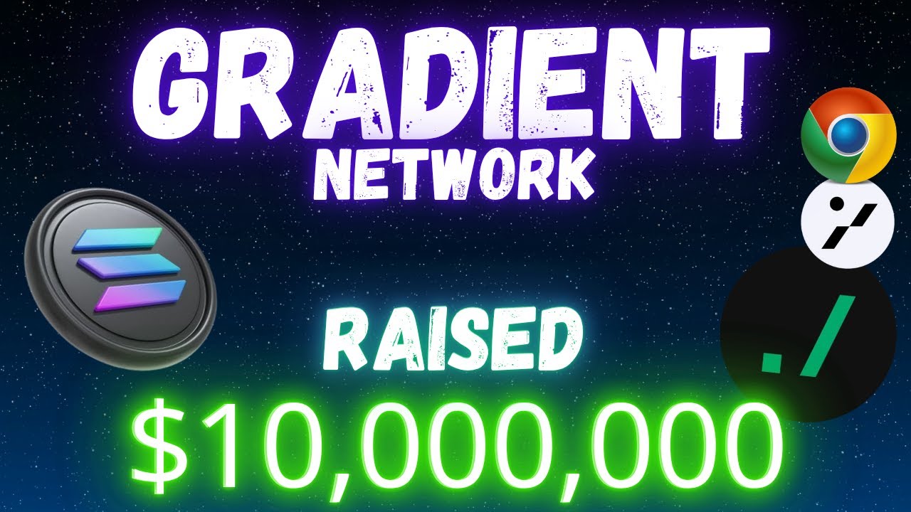 GRADIENT RECEBE RAISED DE 10 MILHÕES DE DÓLARES! NÃO FIQUE DE FORA DESSE  AIRDROP GRATUITO!