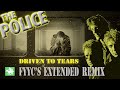 The Police RENEWED Driven To Tears FYYC S Extended Remix Special Video mp3