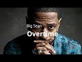 Big Sean Overtime Lyrics Video mp3