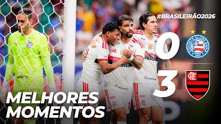BAHIA 0 X 3 FLAMENGO | MELHORES MOMENTOS | BRASILEIRÃO (18/10/26)