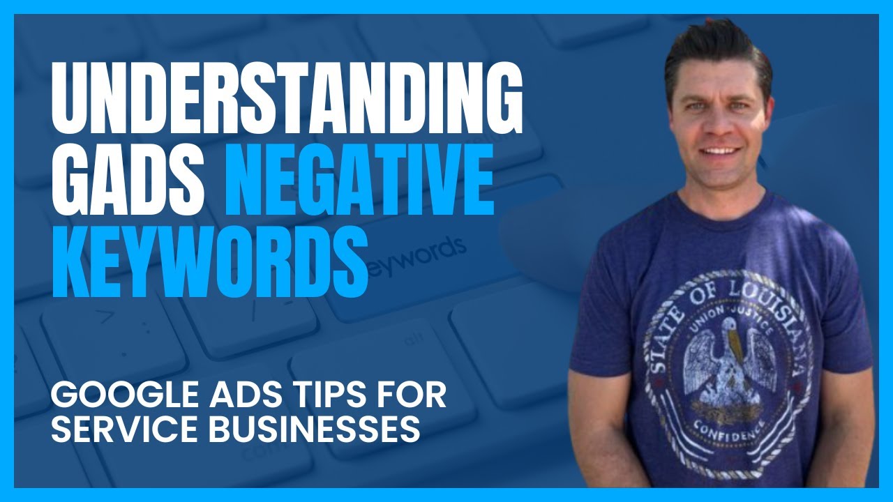 Understanding Negative Keywords In Google Ads