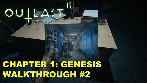 Outlast 2 100% Walkthough #2 - Chapter 1: Genesis(Part 2 of 4) [Written Commentary]