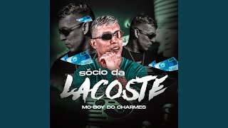 Sócio Da Lacoste - Mc Boy do Charmes