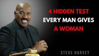 4 Hidden Tests Every Man Gives a Woman | Steve Harvey Motivation