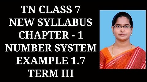 7th Maths T-3 Ch-1 Number system  | Example-1.7 | Samacheer One plus One channel
