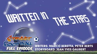 Written In The Stars  Street Football ⚽ FULL EPISODE ⚽ Season 3, Episode 24