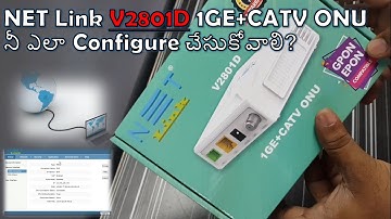 How to Configure Netlink ONU V2801D in Telugu||1GE+CATV ONU||RF ONU