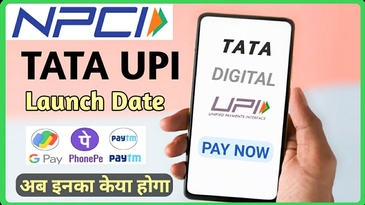 Big Breaking News🔥Tata UPI Launch in India||NPCI Good News Tata UPI Launch Date