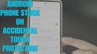 Android Phone Accidental Touch Protection Stuck (Swipe Up Not Working). How to Turn Off?