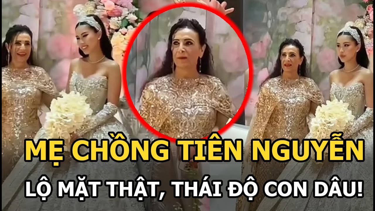 Mẹ chồng Tiên Nguyễn lộ mặt thật, thái độ con dâu!