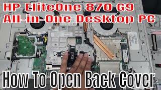 HP EliteOne 870 G9 All-in-One Desktop PC || How To Open Back Cover For Up-Gradation