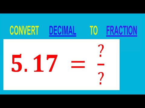 CONVERT    DECIMAL     5.17 =  ?/?        TO     FRACTION