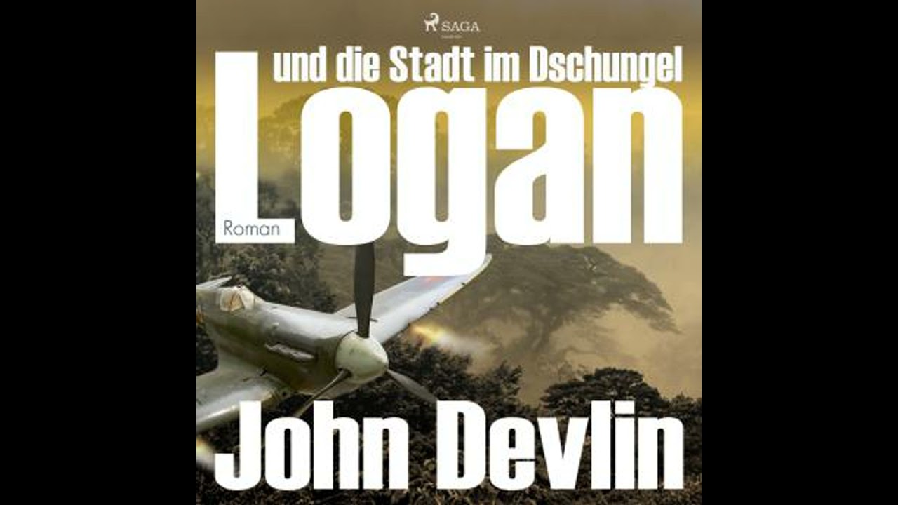Logan und die Stadt im Dschungel (Ungekürzt) - John Devlin