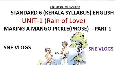STD 6 ENGLISH UNIT 1 MAKING A MANGO PICKLE PART 1 (KERALA STATE SCERT SYLLABUS)