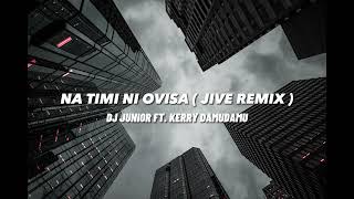 DJ Junior - Na Timi Ni Ovisa Feat. Kerry Damudamu (Jive Remix)