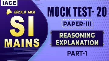 TS SI MAINS MOCK TEST-20 PAPER-III || REASONING || PART-1 EXPLANATION || IACE