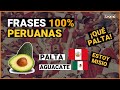 JERGAS PERUANAS: Frases que los peruanos entendemos y se relaciona con la comida