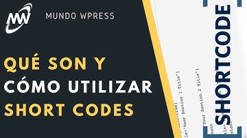 🤔¿Qué son, para qué sirven y como implementar SHORTCODES? | Los Shortcodes en WordPress 6.0