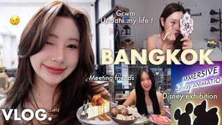 Bangkok VLOG-อัพเดททำไมกลับไทย , Disney Exihibition, ย้อมสีผม ,พบปะเพื่อนๆหลังไม่เจอนาน