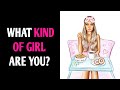 WHAT KIND OF GIRL ARE YOU BASED ON YOUR PERSONALITY? Test Quiz - 1 Million Tests